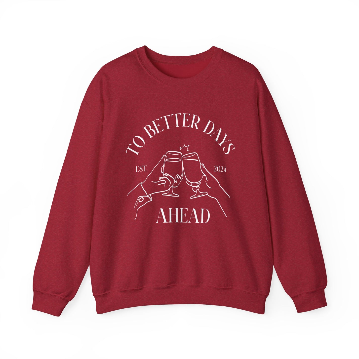 Unisex Crewneck Sweatshirt - To Better Days Ahead.