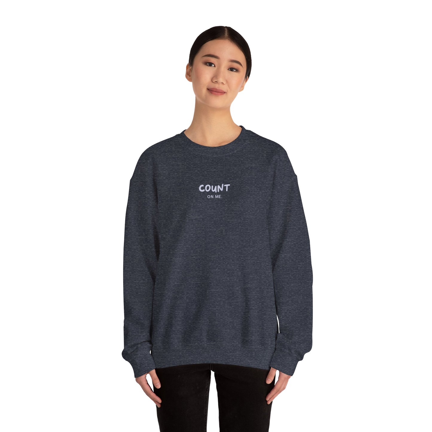 Unisex Crewneck Sweatshirt - Count on Me.