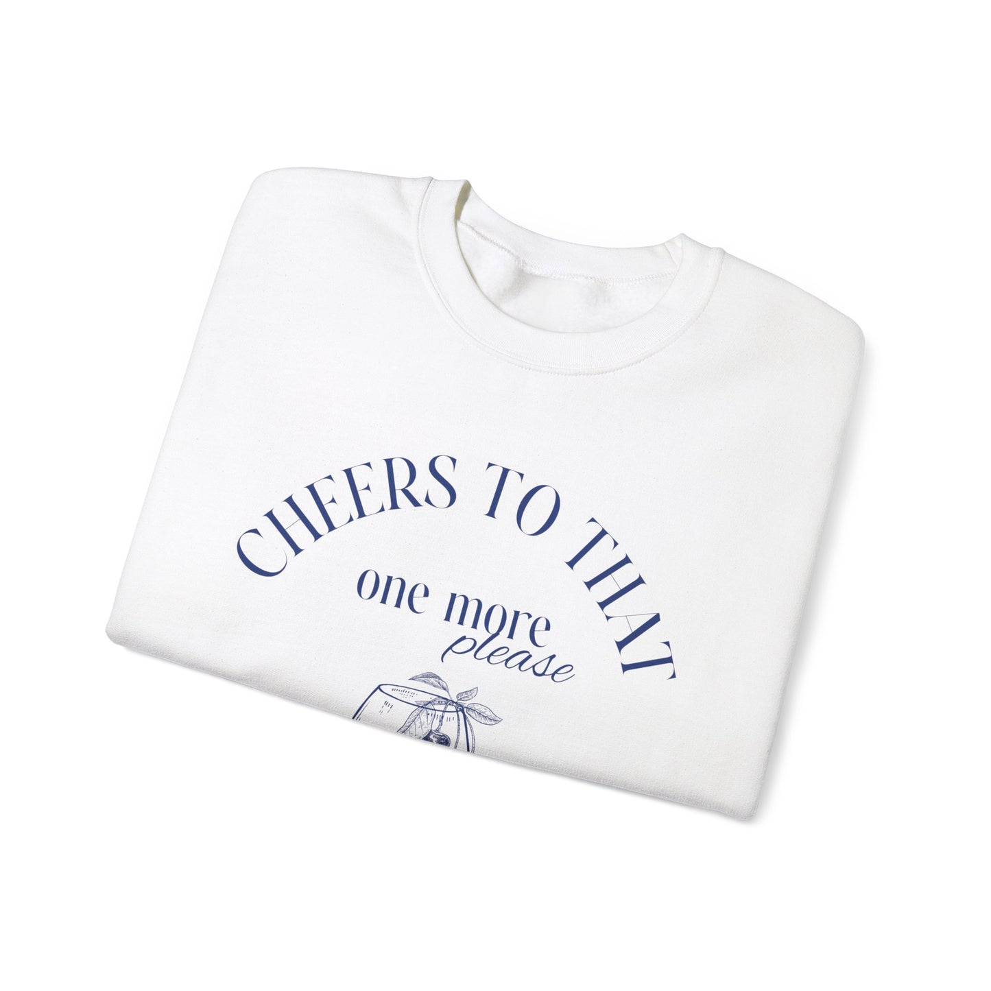 Unisex Crewneck Sweatshirt - Cheers to That.