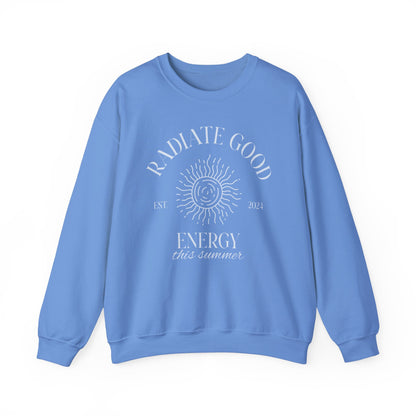 Unisex Crewneck Sweatshirt - Radiate Good Energy.