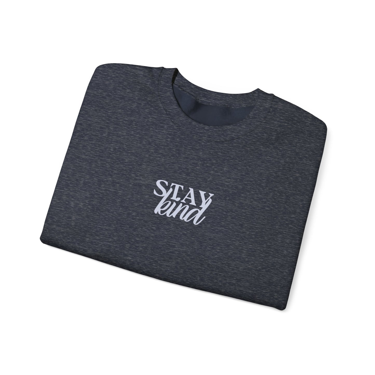 Unisex Crewneck Sweatshirt - Stay Kind.