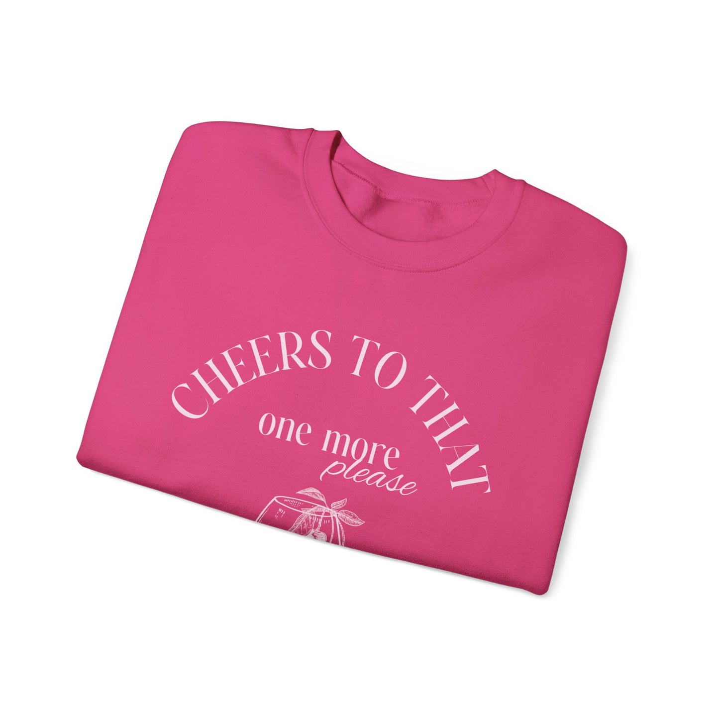 Unisex Crewneck Sweatshirt - Cheers to That.