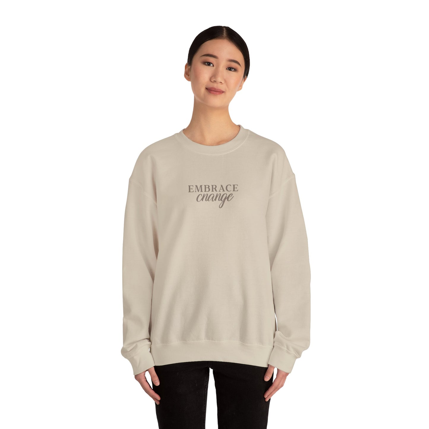 Unisex Crewneck Sweatshirt - Embrace Change.