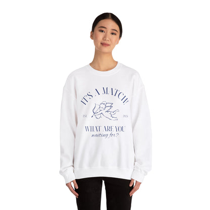 Unisex Crewneck Sweatshirt - It's a Match.