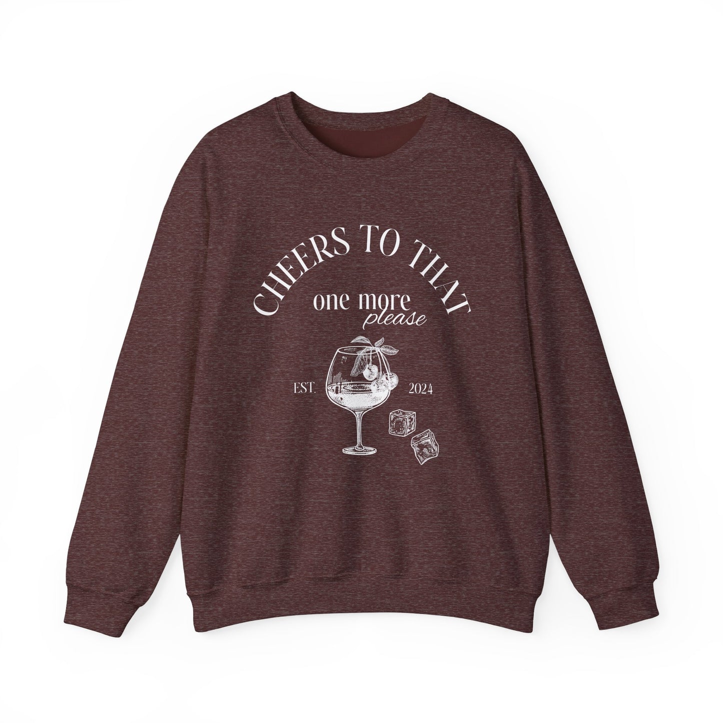 Unisex Crewneck Sweatshirt - Cheers to That.