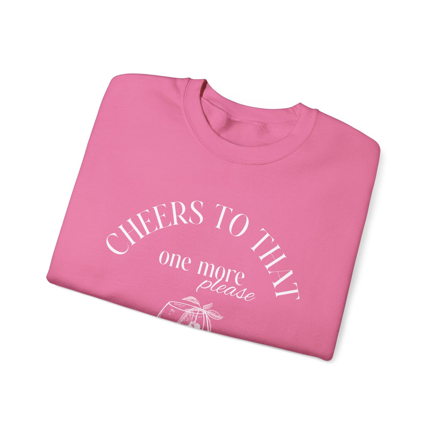 Unisex Crewneck Sweatshirt - Cheers to That.