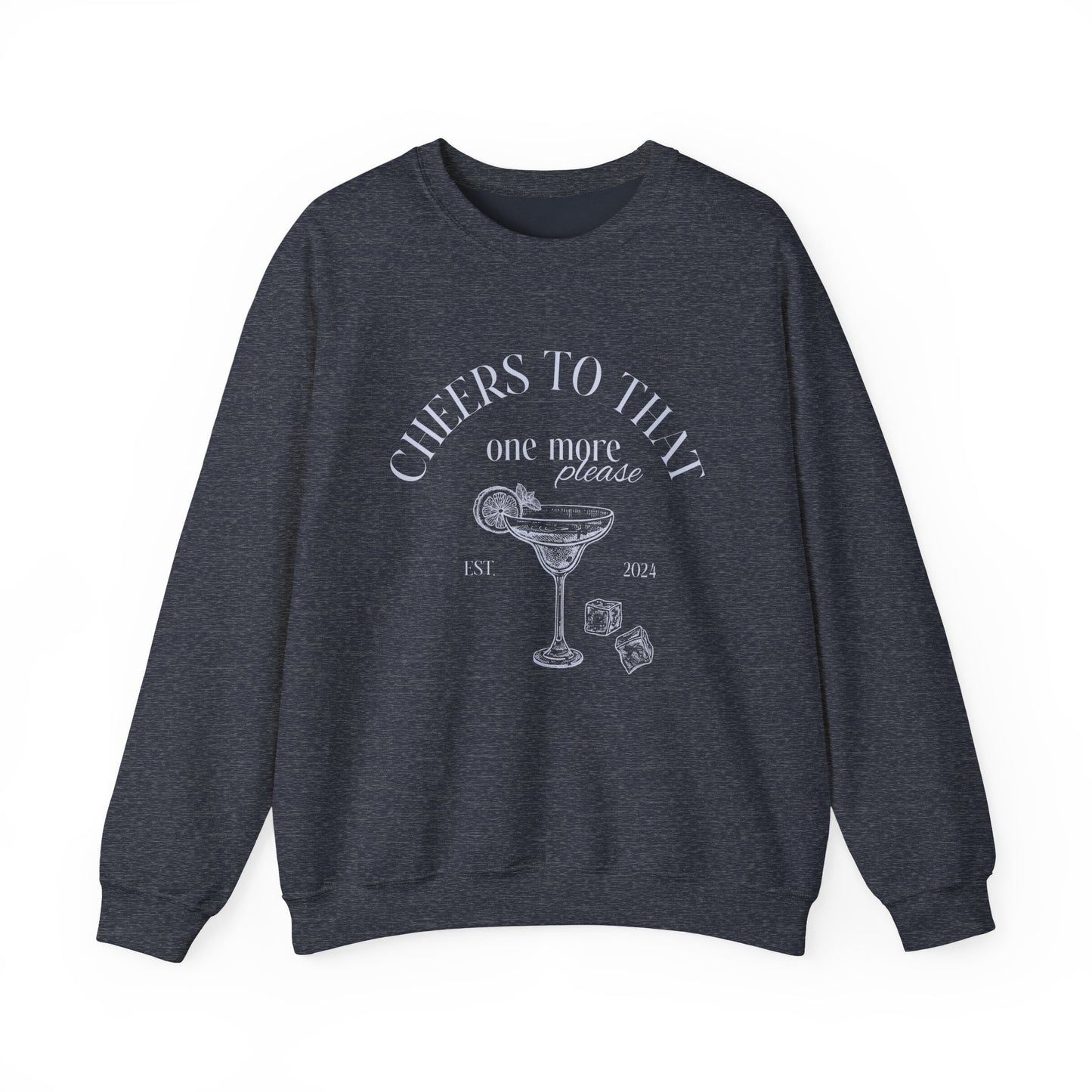 Unisex Crewneck Sweatshirt - Cheers to That.