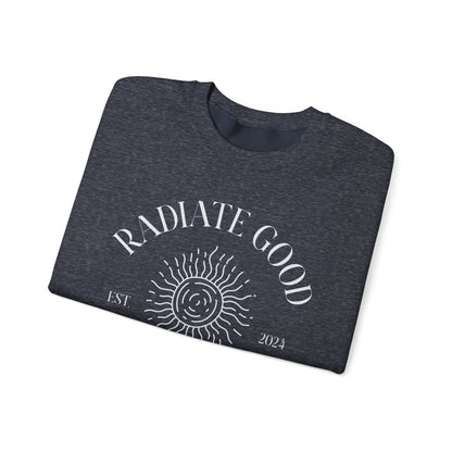 Unisex Crewneck Sweatshirt - Radiate Good Energy.