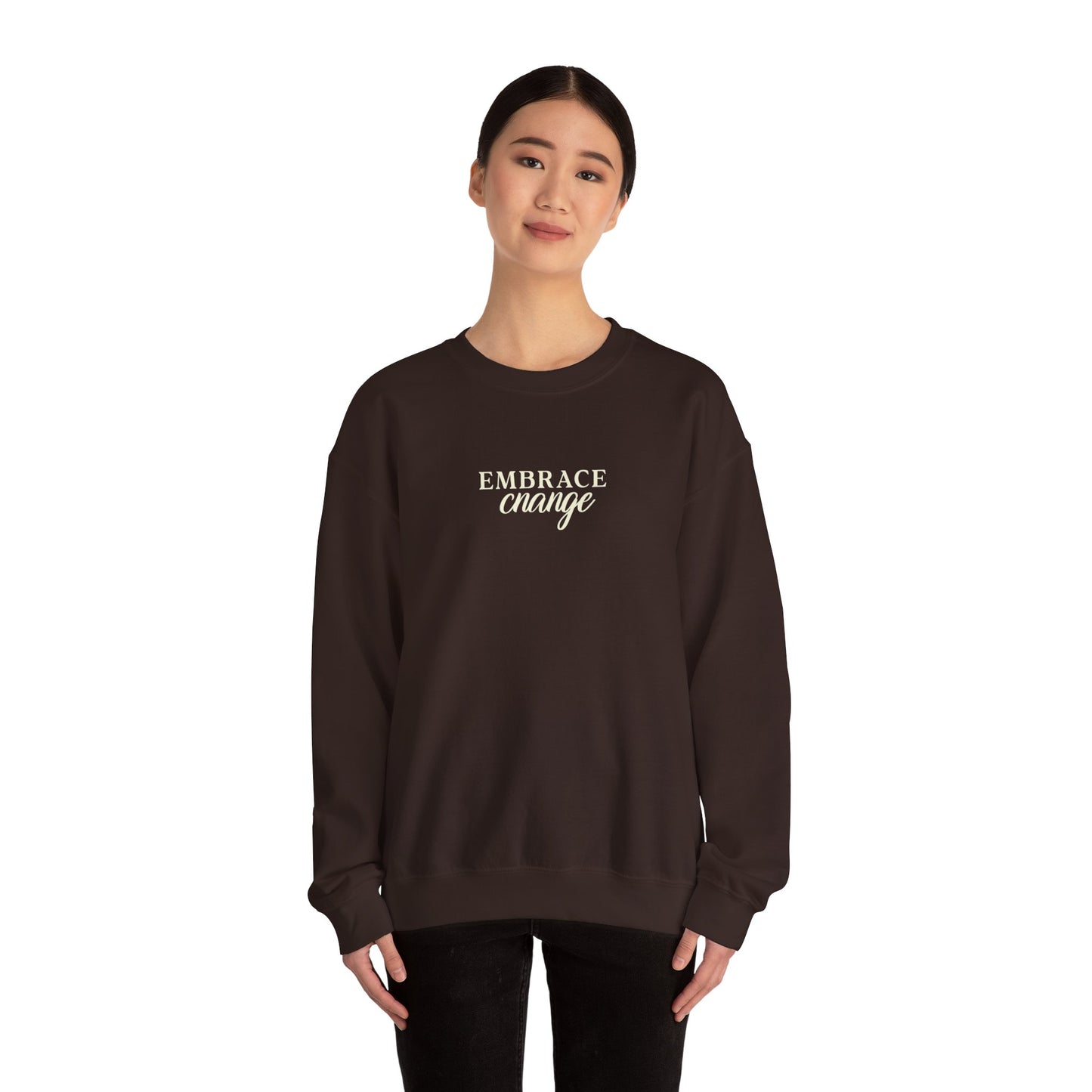 Unisex Crewneck Sweatshirt - Embrace Change.