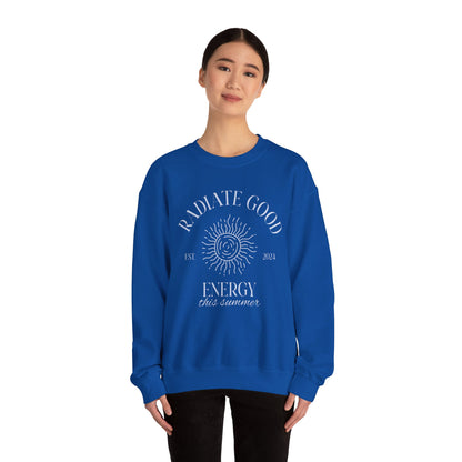 Unisex Crewneck Sweatshirt - Radiate Good Energy.