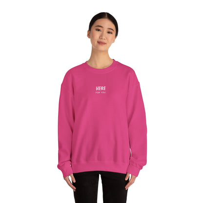 Unisex Crewneck Sweatshirt - Here For You.