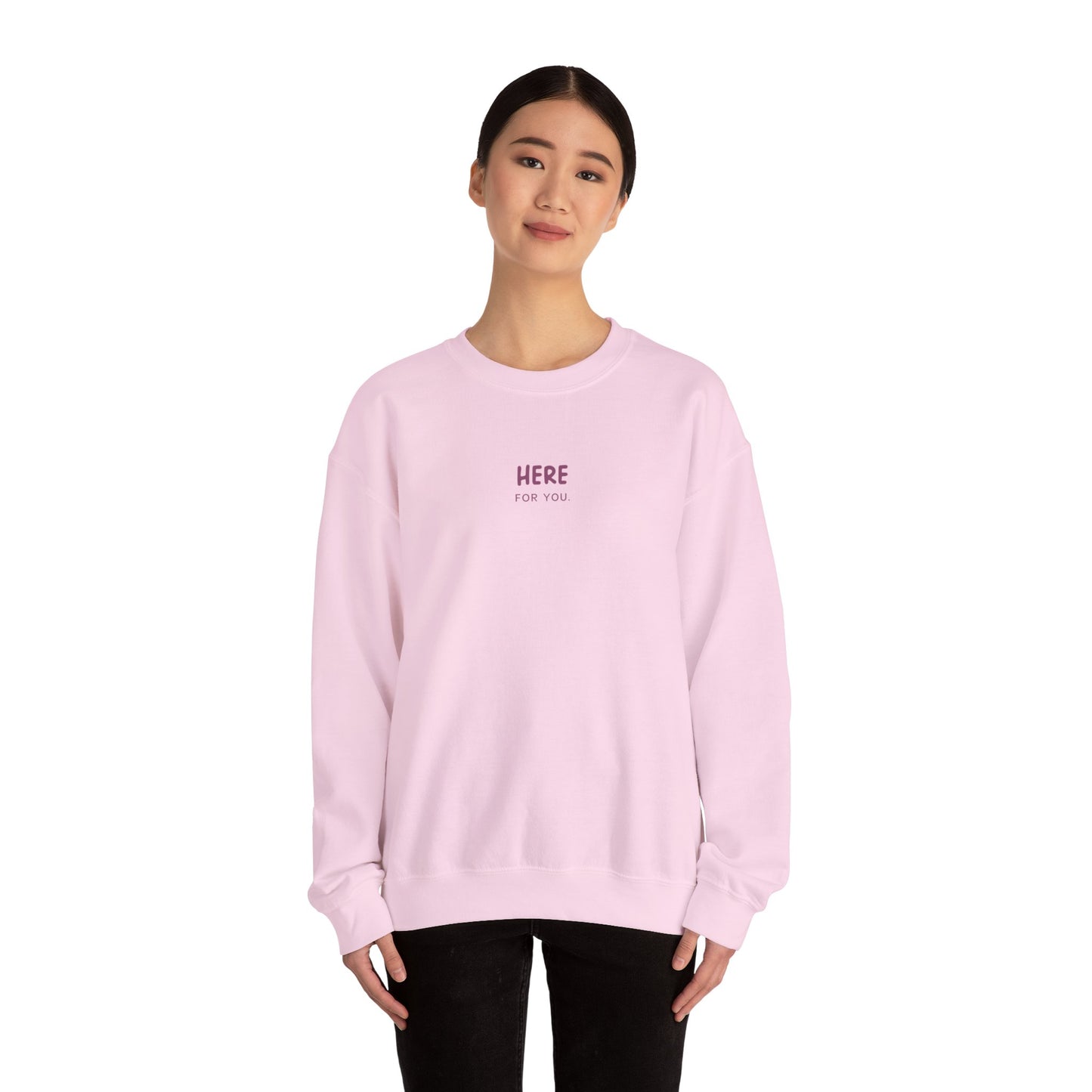 Unisex Crewneck Sweatshirt - Here For You.