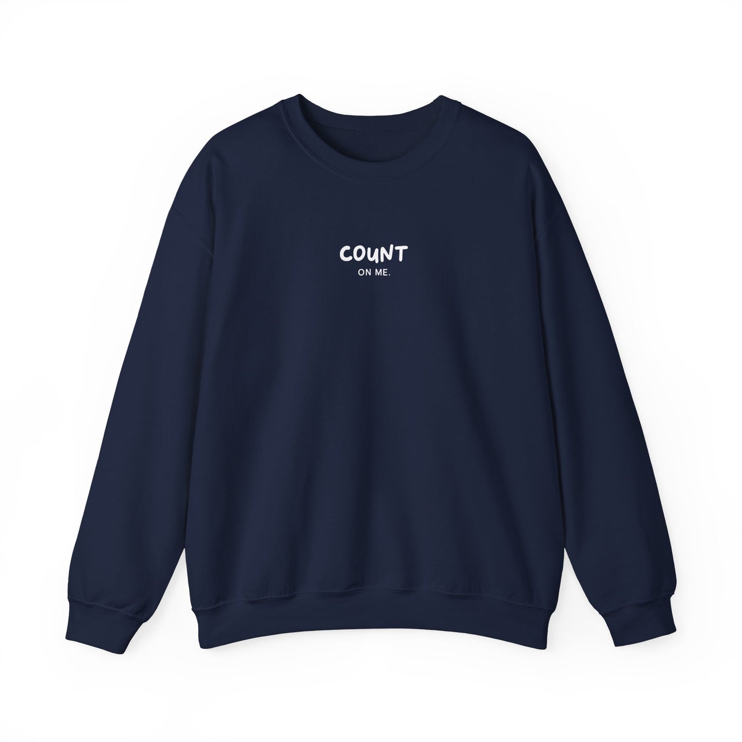 Unisex Crewneck Sweatshirt - Count on Me.