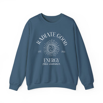 Unisex Crewneck Sweatshirt - Radiate Good Energy.