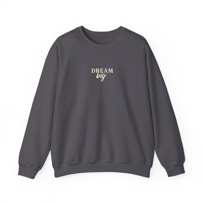 Unisex Crewneck Sweatshirt - Dream Big.