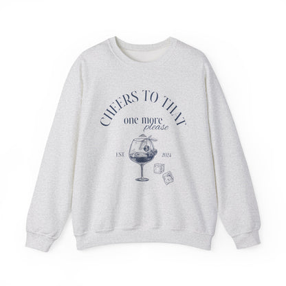 Unisex Crewneck Sweatshirt - Cheers to That.