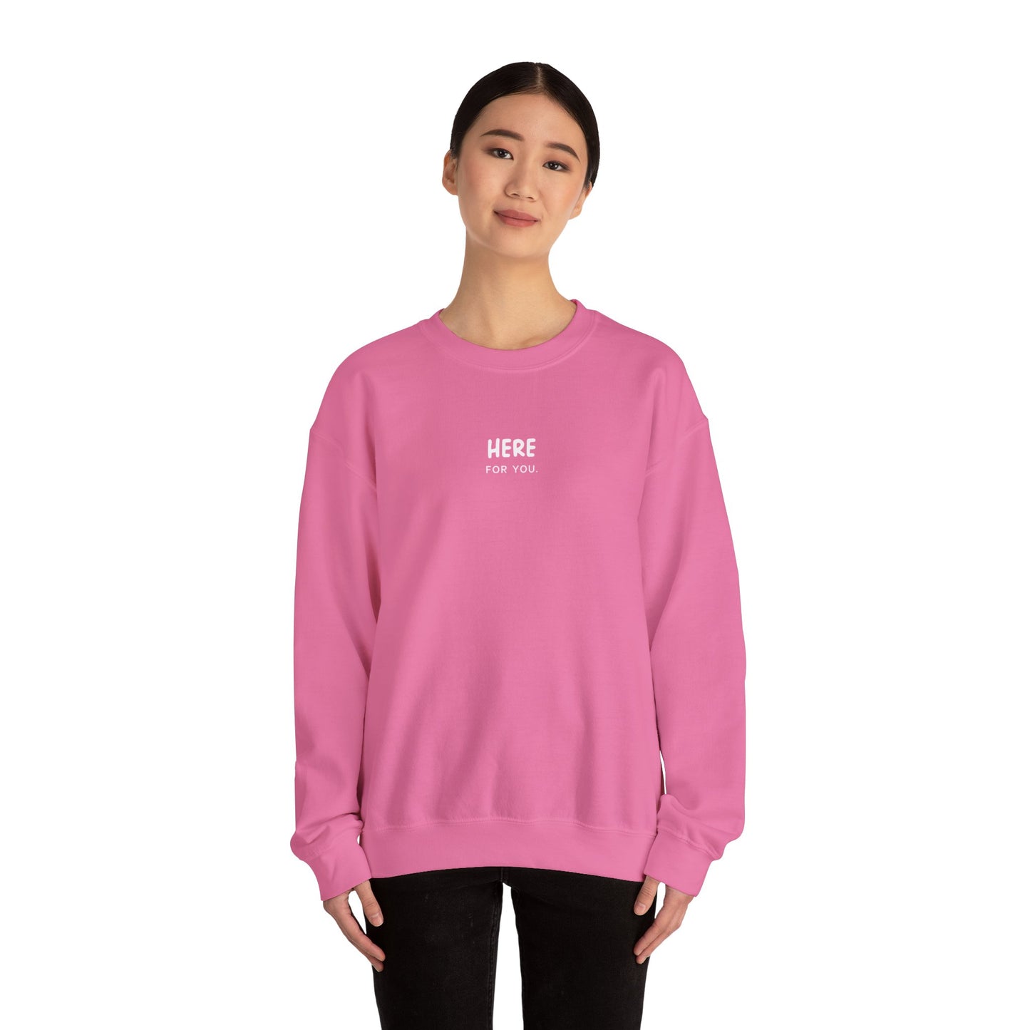 Unisex Crewneck Sweatshirt - Here For You.