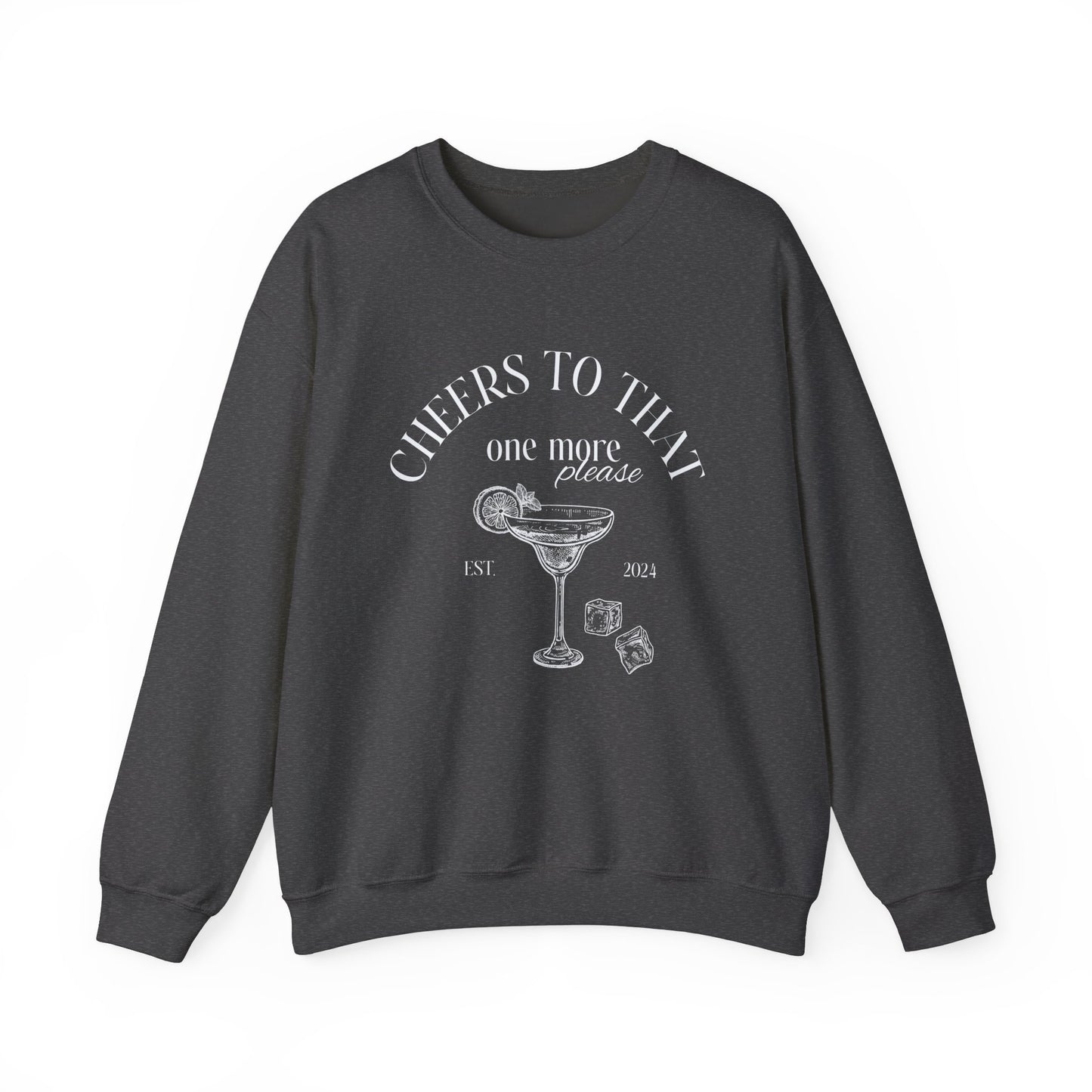 Unisex Crewneck Sweatshirt - Cheers to That.