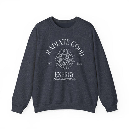 Unisex Crewneck Sweatshirt - Radiate Good Energy.