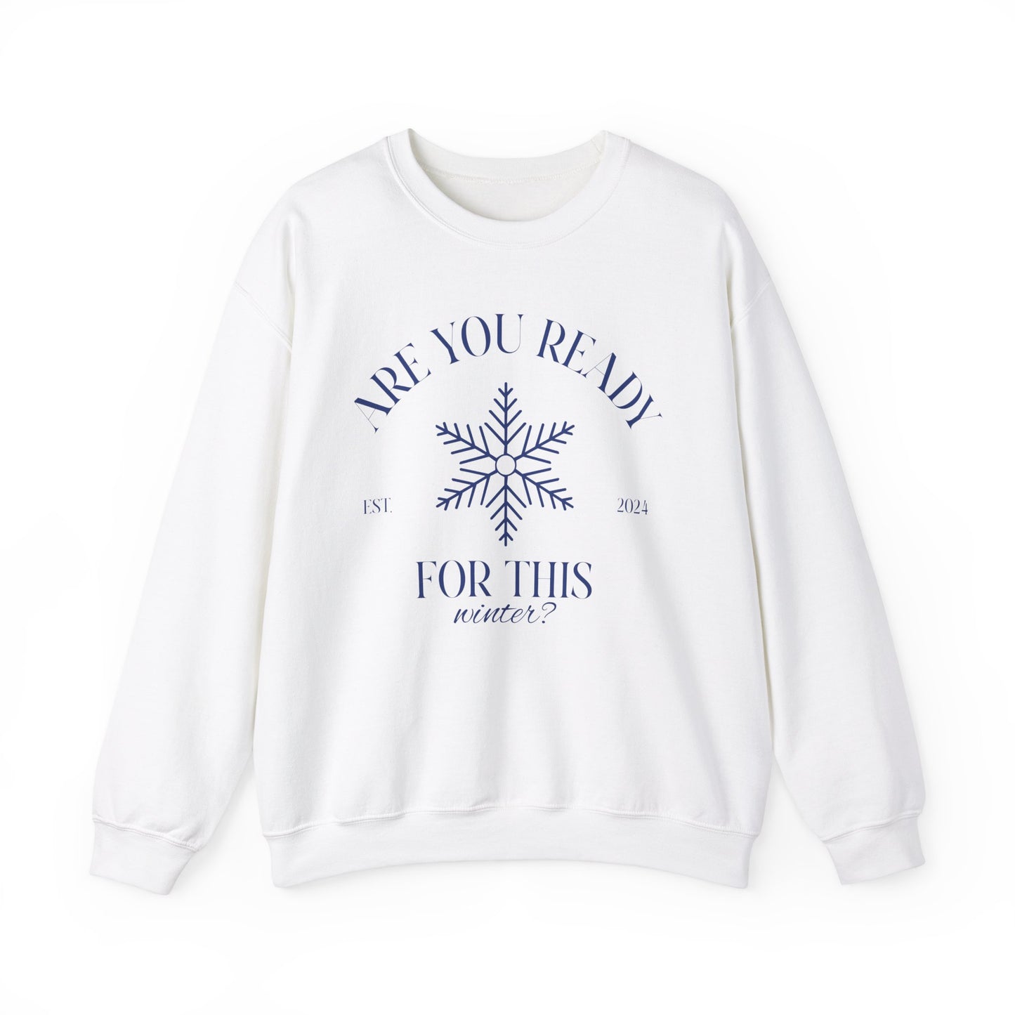 Unisex Crewneck Sweatshirt - Are You Ready For This Winter?