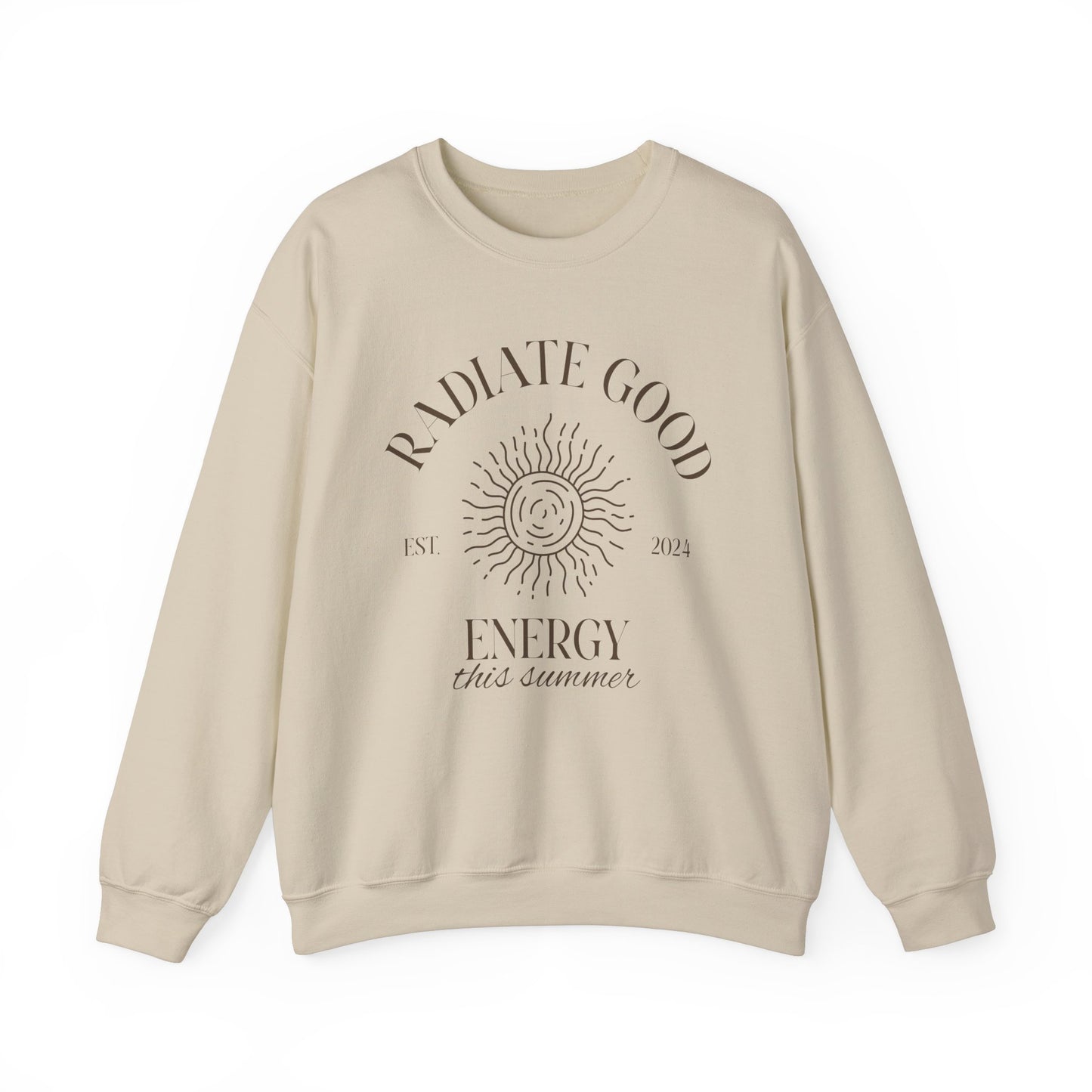 Unisex Crewneck Sweatshirt - Radiate Good Energy.