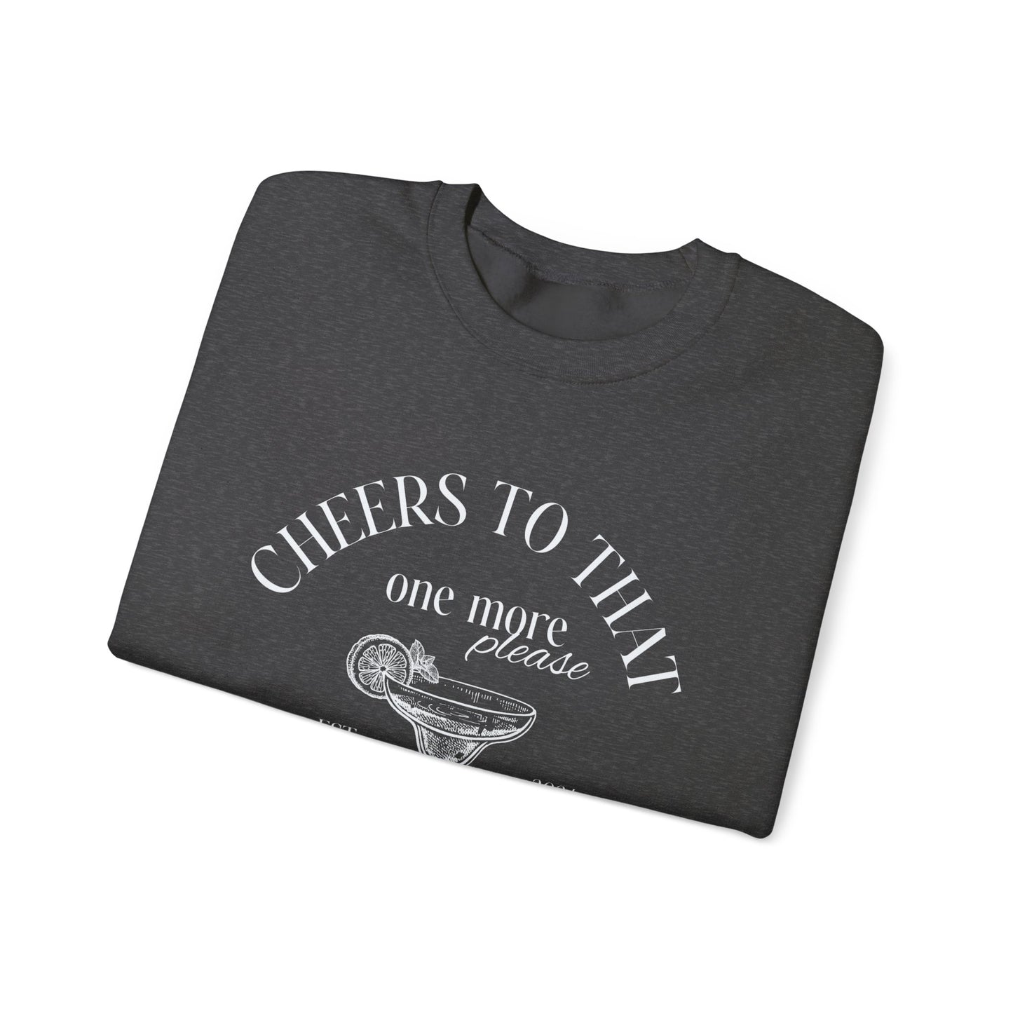 Unisex Crewneck Sweatshirt - Cheers to That.