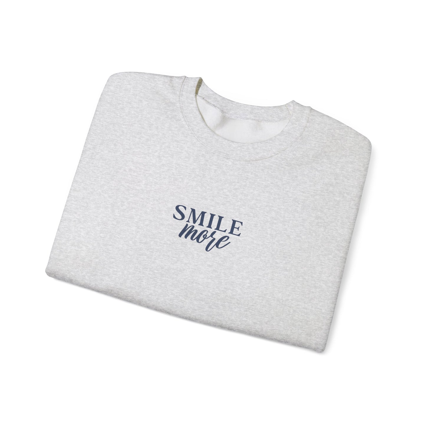 Unisex Crewneck Sweatshirt - Smile More.