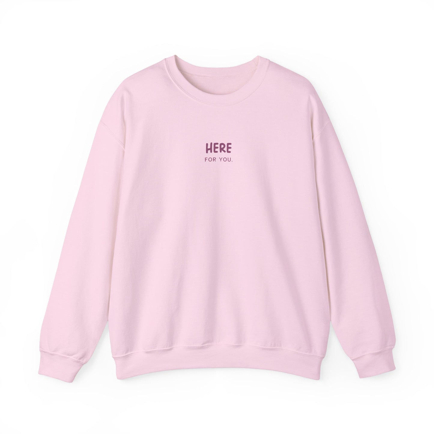 Unisex Crewneck Sweatshirt - Here For You.