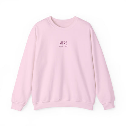 Unisex Crewneck Sweatshirt - Here For You.