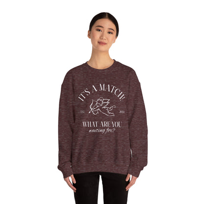 Unisex Crewneck Sweatshirt - It's a Match.