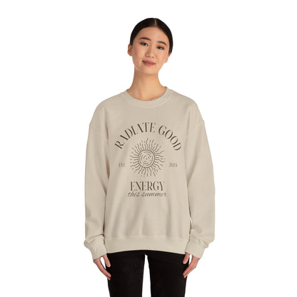 Unisex Crewneck Sweatshirt - Radiate Good Energy.