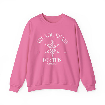 Unisex Crewneck Sweatshirt - Are You Ready For This Winter?